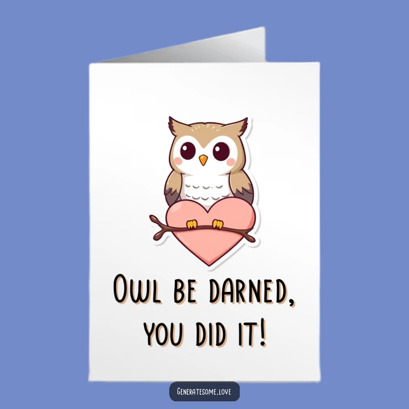 Hilarious Free Printable Congrats Card: Owl's Heartfelt Celebration Downloadable